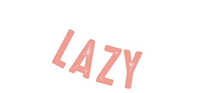 Lazy